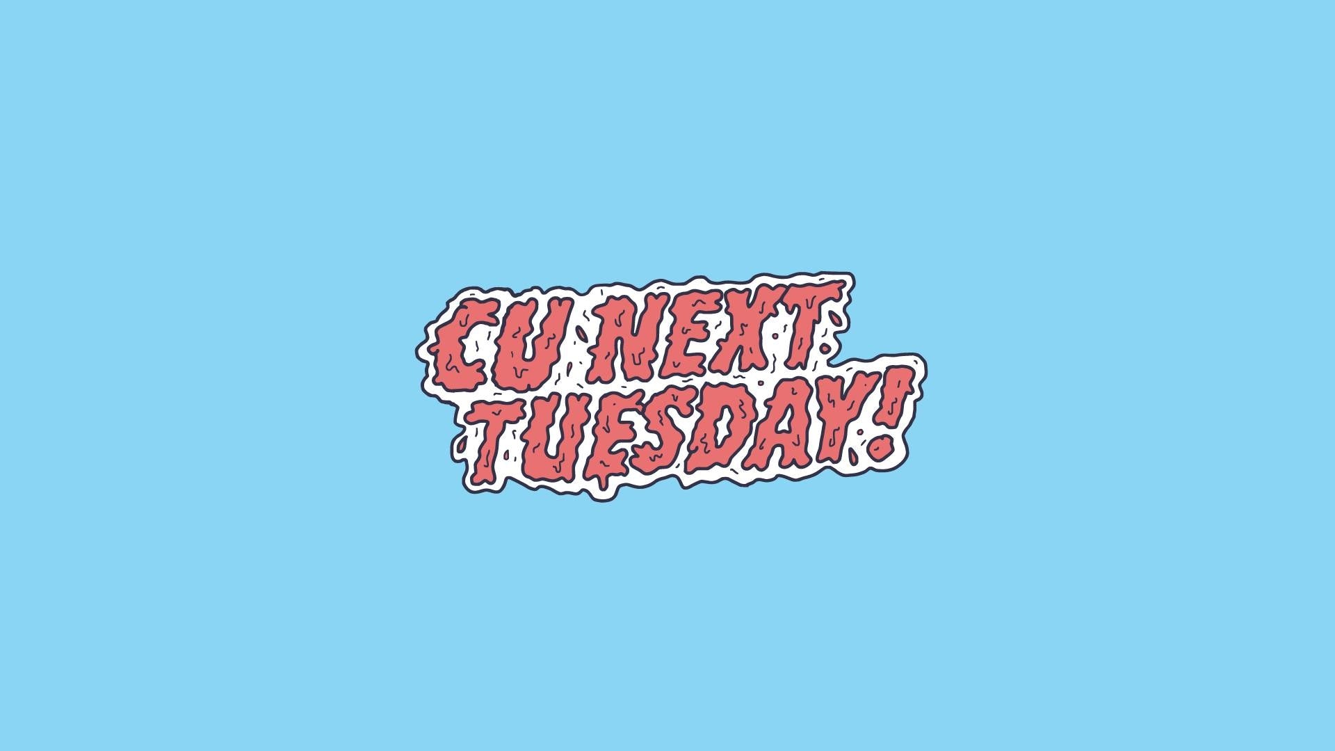 CU NEXT TUESDAY | THEME: TBA🤐 | 01/04/25